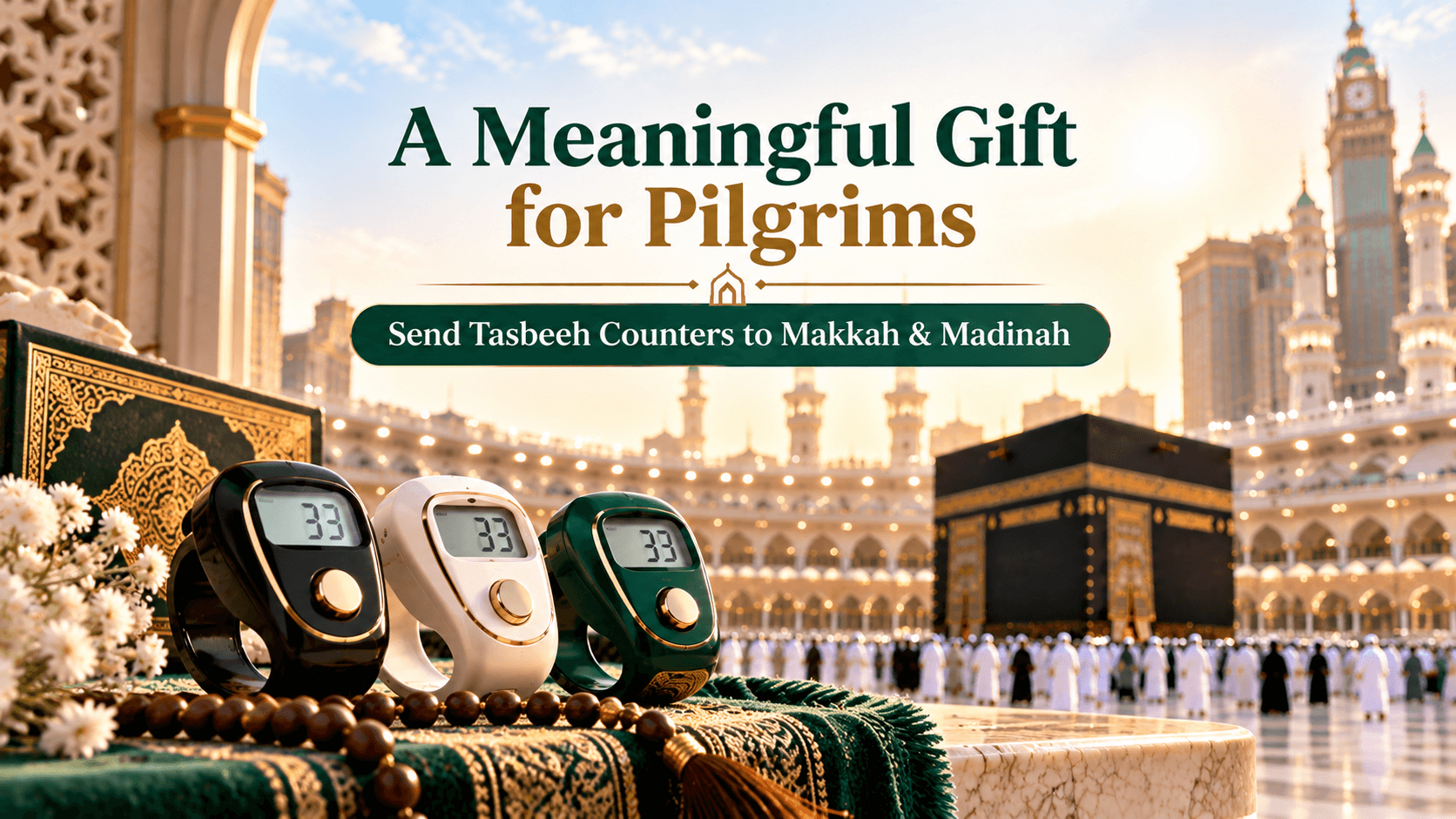 Tasbeeh Counter Hadya in Makkah & Madinah: A Meaningful Gift for Dhikr